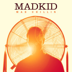 Dj MadKid - Mad Chillin