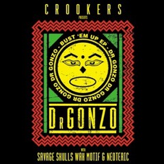 FREE MUSIC MONDAY: Crookers present Dr Gonzo - Bust 'Em Up (French Fries Remix)