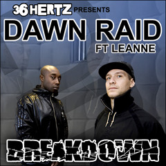 36HTZ010A - DAWN RAID FT. LEANNE - BREAKDOWN