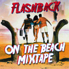 Flashback On The Beach Mixtape