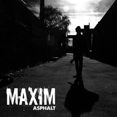 Maxim - Asphalt