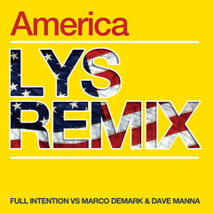 Full Intention Vs Marco Demark & Dave Manna - America (I Love America) (Lys Remix)