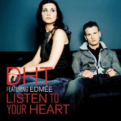 DHT - Listen to your Heart (DoM!niC Remix)