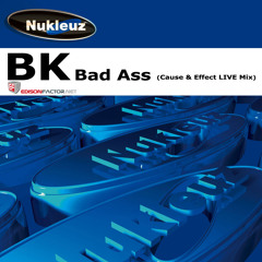 BK - Bad Ass (Cause & Effect Remix)