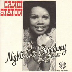 CANDI STATON - Nights On Broadway (Jeremy Sole Edit)
