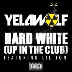 Yelawolf feat. Lil Jon - Hard White (Up In the Club)