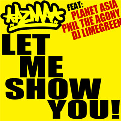 AZMA - LET ME SHOW YOU - ft. Planet Asia - Phil the Agony - DJ LimeGreen Prod. by Deville Slim