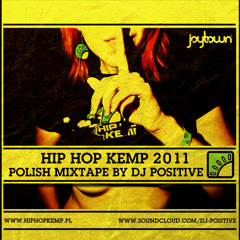 Hip Hop Kemp 2011 Polish Mixtape by DJ Positive