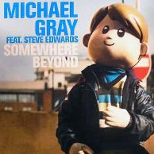 Michael Gray feat. Steve Edwards: Somewhere Beyond