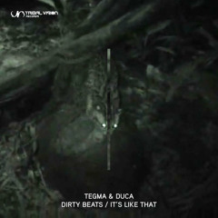 Duca vs Tegma - Dirty Beats