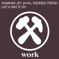 Sharam Jey & Maboo inc : Lets Get It On ( Sebastien Drums & Rob Adans Remix ) - 