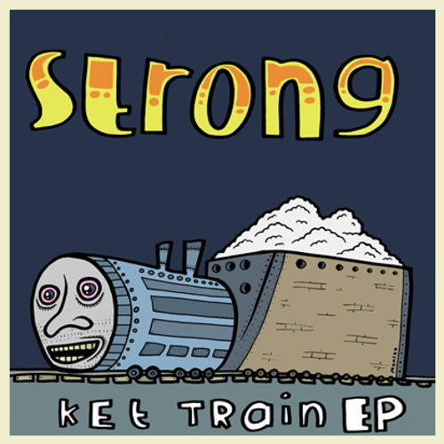 Ket Train Orien Orien Ville Remix Filth004 By Strong Ket Train Orien Orien Ville Remix Filth004 By Strong