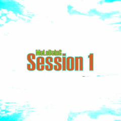 MeLoBeInG Session 1 Teaser MixX