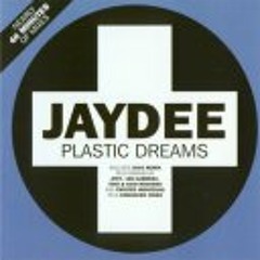 Jaydee -  Plastic Dreams - Original Mix 12"