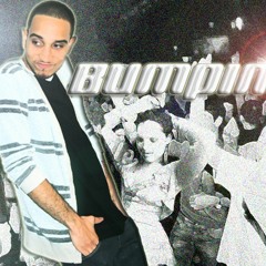 Bumpin by D Jay