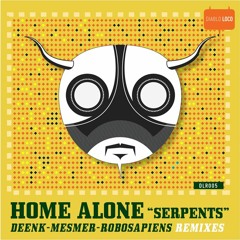 Home Alone - Serpents (Robosapiens Fear Itself remix)