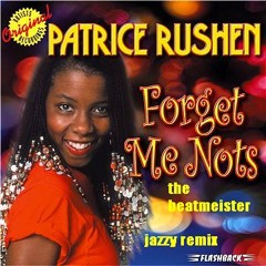 Forget Me Nots (The Beatmeister Jazzy Elements Remix) - Patrice Rushen