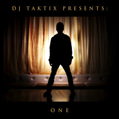 DJ TAKTIX PRESENTS: ONE