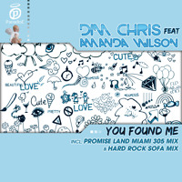 Dim Chris feat. Amanda Wilson - You Found Me (Hard Rock Sofa Remix) / Paradise Records