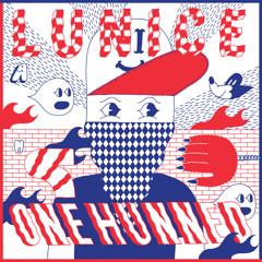 LUNICE - ONE HUNNED