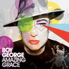 Boy George - Amazing Grace (Original Radio Edit)