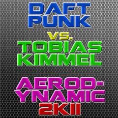 Daft Punk vs. Tobias Kimmel - Aerodynamic 2k11 (Original Mix)