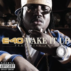 E-40 feat. Akon - Wake It Up (Traxmyth Moombahton Remix)