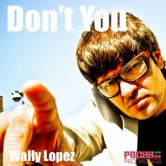 wally lopez - dont you