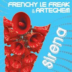 Preview: Sirena - Frenchy le Freak & Arteghem
