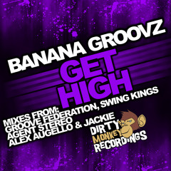 Banana Groovz - Get High (Groove Federation Remix) Low Res Clip