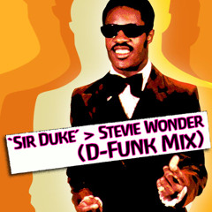 'Sir Duke' - Stevie Wonder (D-Funk's Feel It All Over Mix) ***FREE DOWNLOAD***