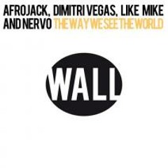 Afrojack, Dimitri Vegas, Like Mike and NERVO - The Way We See The World (Tomorrowland Anthem Inst.)