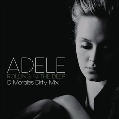 Adele - Rolling in the deep (D Morales Dirty Mix)