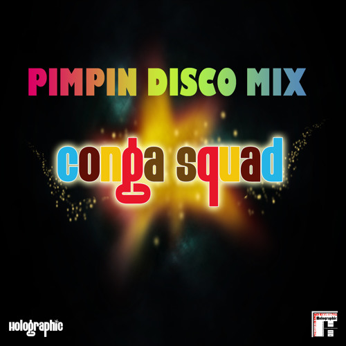 Conga Squad Aug. 2011 Pimpin Disco Mix