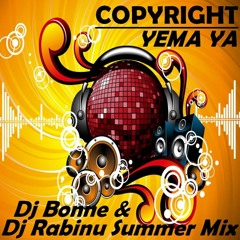 Copyright - Yema Ya (DJ Bonne & DJ Rabinu Summer Remix 2011)