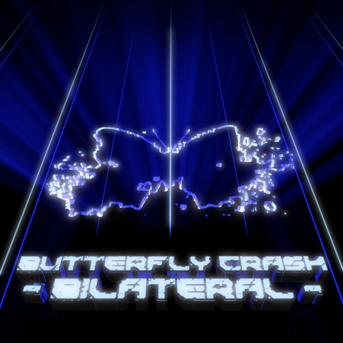 Butterfly Crash - Bilateral (Short Mix)