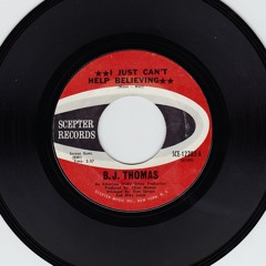 "I Just Can't Help Believing" - B. J. Thomas (vinyl)