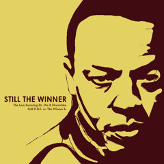 Still the Winner [Dr. Dre x DeVotchKa]