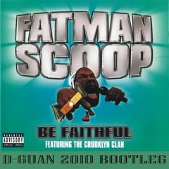 Fatman Scoop - Be Faithfull (Bassdrop) D-Guan 2010 Bootleg