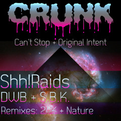 DWB & Shh!Raids - Can't Stop (Original Mix CLIP) **Out Now on Crunk Records**