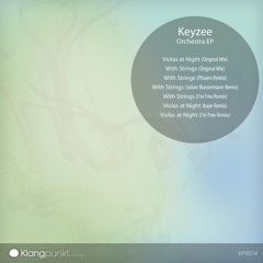 Out Now! - KPR014 - Keyzee - Violas at Night (I'm Fine Remix)