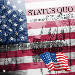 Status Quo - In The Army Now (Uwe Heinrich Adler Remix)