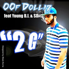 Oof Dollaz Ft SD & Bay Bito-Galaxy Girl