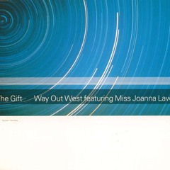 Way Out West - The Gift (Shoxxy's Vocal ReChill Mix)