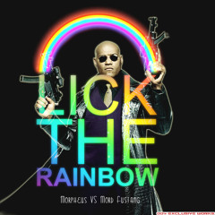 Morpheus VS Mord Fustang - Lick the rainbow (DJ's Exclusive Work intro mix)
