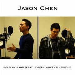 Hold My Hand -Jason Chen & Joseph Vincent
