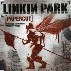 papercut by linkin park ....