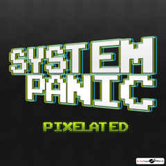 System Panic -Pixilated (Dave Watsons ya cant make a tune on a laptop remix) mp3