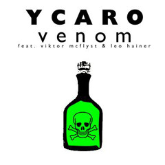 Ycaro - Venom (feat. Viktor Mcflyst & Leo Hainer)