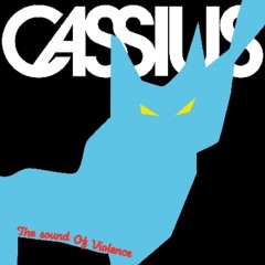 Cassius - The Sound Of Violence (Franco Cinelli Version)